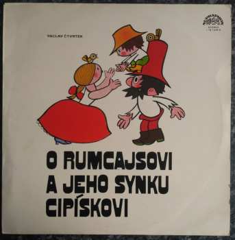 LP Václav Čtvrtek: O Rumcajsovi A Jeho Synku Cipískovi