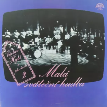 Václav Hybš: Václav Hybš A Jeho Hosté 2 - Malá Sváteční Hudba