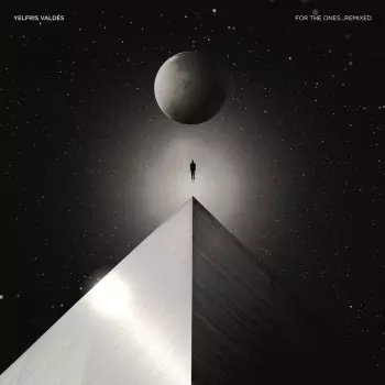 Valdes,yelfris: For The Ones Remixed