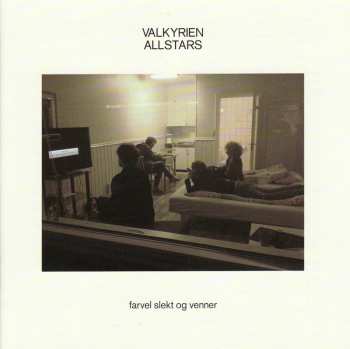 Album Valkyrien Allstars: Farvel Slekt Og Venner