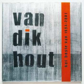 2LP Van Dik Hout: Het Beste Van 1994 - 2001 LTD | NUM | CLR