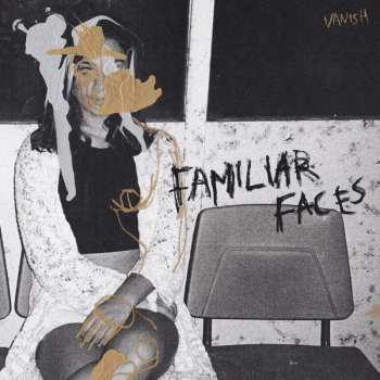 CD VANISH: Familiar Faces