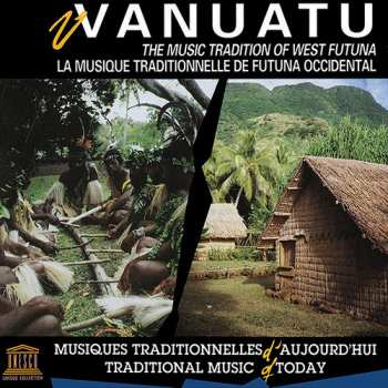 Album Vanuatu: Music Tradition Of West Futuna / Various: Vanuatu: Music Tradition Of West Futuna