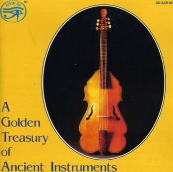 Album Various: A Golden Treasury Of Ancient Instruments