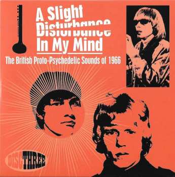 3CD/Coffret Various: A Slight Disturbance In My Mind: The British Proto-Psychedelic Sounds of 1966