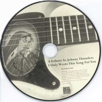 CD Various: A Tribute To Johnny Thunders: I Only Wrote This Song For You