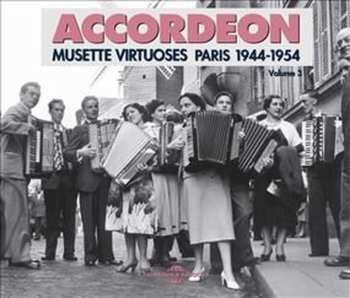 Album Various: Accordéon Musette Virtuoses Paris 1944-1954 Volume 3