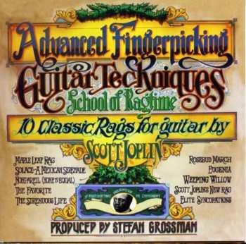 Album Various: Advanced Fingerpicking Guitar Techniques (School Of Ragtime - 10 Classic Rags For Guitar By Scott Joplin)