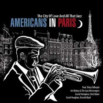 Album Various: Americans In Paris (The City Of Love And All That Jazz)