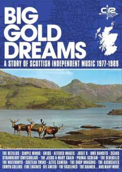 5CD Various: Big Gold Dreams - A Story of Scottish Independent Music 1977-1989