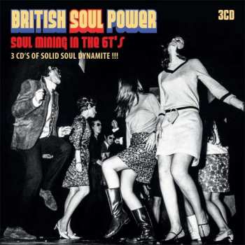 3CD/Coffret Various: British Soul Power: Soul Mining In The 6t's - 3 CD's Of Solid Soul Dynamite !!!