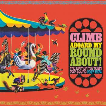 3CD/Coffret Various: Climb Aboard My Roundabout! (The British Toytown Pop Sound 1967-1974)