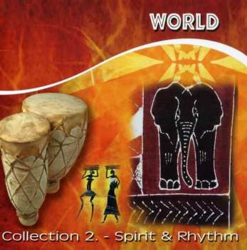 CD Various: World: Collection 2. - Spirit & Rhythm