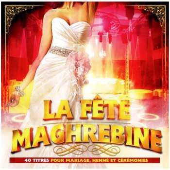 Album Various: La Fete Maghrebine