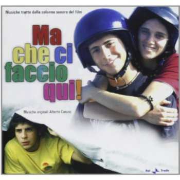 Album Various: Ma Che Ci Faccio Qui!