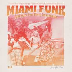 2LP Various: Miami Funk (Funk Gems From Henry Stone Records)