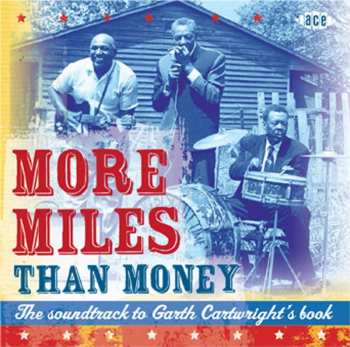 2CD Various: More Miles Than Money - The Soundtrack To Garth Carthwright's Book