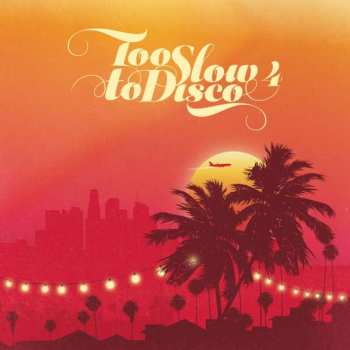 2LP Various: Too Slow To Disco 4 LTD
