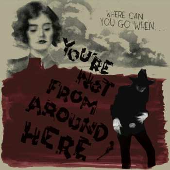 LP Various: You're Not From Around Here