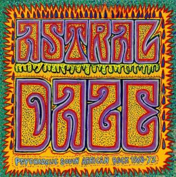 LP Various: Astral Daze - Psychedelic South African Rock 1968-72