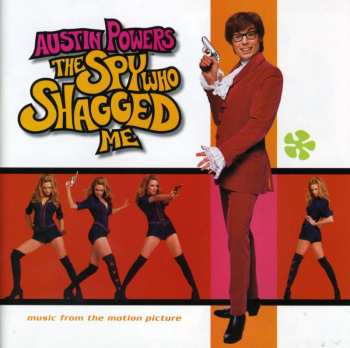 CD Various: Austin Powers - The Spy Who Shagged Me (Music From The Motion Picture)