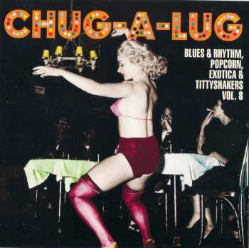 CD Various: Boom-A-Lay And Chug-A-Lug (Blues & Rhythm, Popcorn, Exotica & Tittyshakers!) 