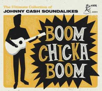 Album Various: Boom Chicka Boom  - The Ultimate Collection Of  Johnny Cash Soundalikes