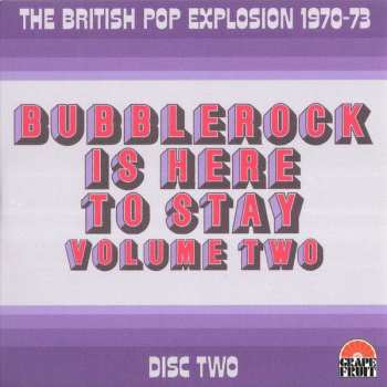 3CD/Coffret Various: Bubblerock Is Here To Stay Volume Two - The British Pop Explosion 1970-73