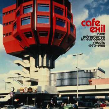 CD Various: Cafe Exil (New Adventures In European Music 1972-1980)
