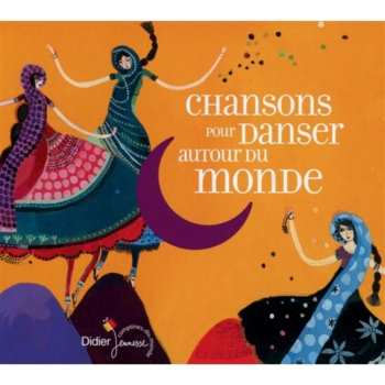 CD Various: Chansons Pour Danser Autour Du Monde