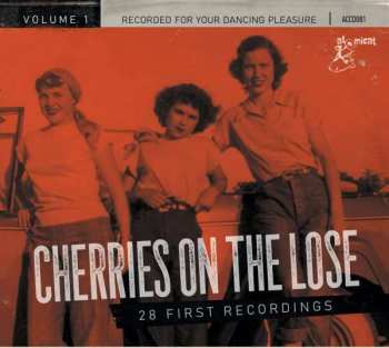 CD Various: Cherries On The Lose (28 First Recordings) Volume 1