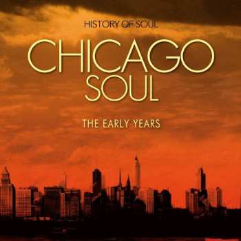 Album Various: Chicago Soul: The Early Years