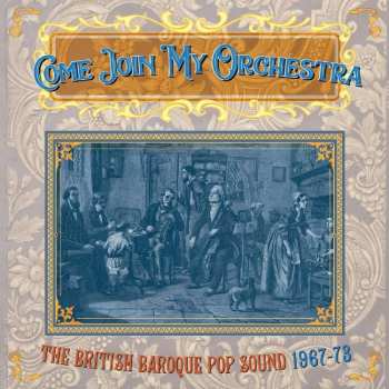 3CD/Coffret Various: Come Join My Orchestra (The British Baroque Pop Sound 1967-73)