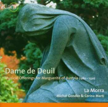 CD Corina Marti: Dame De Deuil (Musical Offerings For Marguerite Of Austria (1480-1530))
