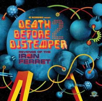 Album Various: DC Recordings Presents Death Before Distemper 2: Revenge Of The Iron Ferret