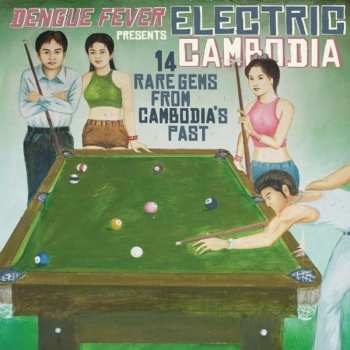 Album Various: Dengue Fever Presents Electric Cambodia
