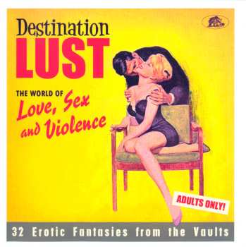 CD Various: Destination Lust (The World Of Love, Sex And Violence - 32 Erotic Fantasies From The Vaults)