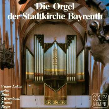 Album Various: Die Orgel Der Stadtkirche Bayreuth