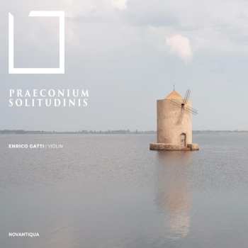 2CD Various: Enrico Gatti - Praeconium Solitudinis (werke Für Violine Solo)