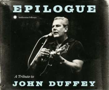 Album Various: Epilogue: A Tribute to John Duffey
