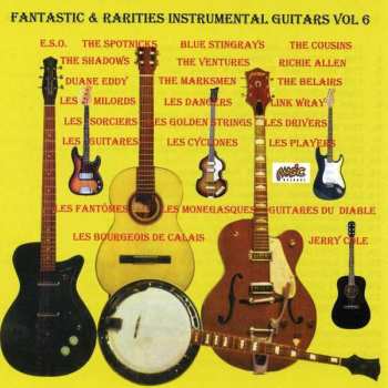 CD Various: Fantastic & Rarities 50's & 60's Instrumental Guitars vol.6