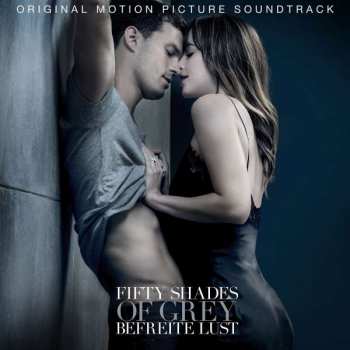 CD Various: Fifty Shades Of Grey Befreite Lust (Original Motion Picture Soundtrack)
