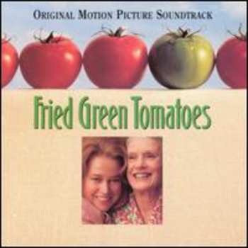 CD Various: Fried Green Tomatoes (Original Soundtrack)