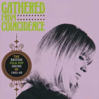 3CD/Coffret Various: Gathered From Coincidence: The British Folk-Pop Sound Of 1965-66 