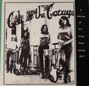 6CD/Coffret Various: Girls In The Garage - A Collection Of Girl Garage And Girl Groups From The 60s! Volumes 1-6