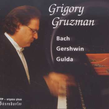 Album Various: Grigory Gruzman - Bach / Gershwin / Gulda
