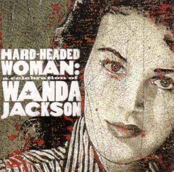 CD Various: Hard-Headed Woman: A Celebration Of Wanda Jackson