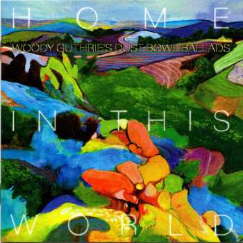 Album Various: Home In This World - Woody Guthrie's Dust Bowl Ballads