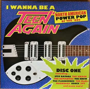 3CD/Coffret Various: I Wanna Be A Teen Again - American Power Pop 1980-1989