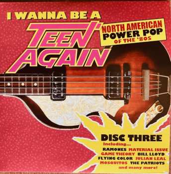 3CD/Coffret Various: I Wanna Be A Teen Again - American Power Pop 1980-1989